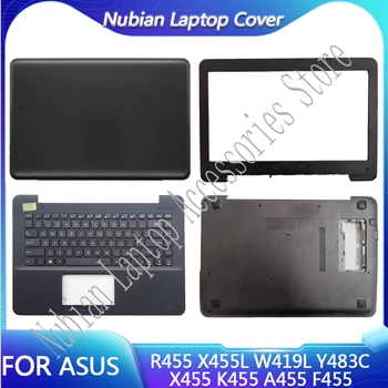 Для Нового ASUS R455 X455L W419L Y483C X455 K455 A455 F455 ЖК-дисплей для ноутбука Задняя крышка/Передняя рамка/Клавиатура с подставкой для рук/Нижняя крышка