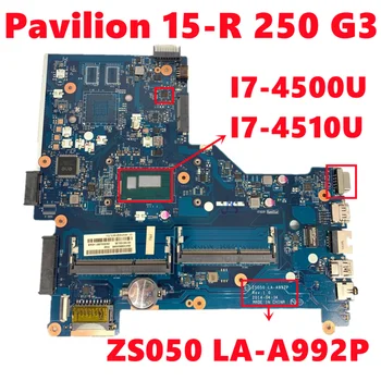Материнская плата ZS050 LA-A992P Для ноутбука HP Pavilion 15-R 250 G3 с процессором I7-4500U I7-4510U DDR3, Полностью Протестированная Рабочая