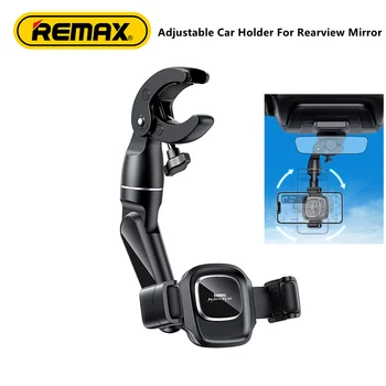 Регулируемый Автомобильный держатель Remax, держатель телефона для зеркала заднего вида, вращающийся на 360 °, Широко применяется, Устойчив Для безопасного вождения